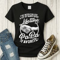 Called Many Names But PaPa Is My Favorite Womens T-Shirt