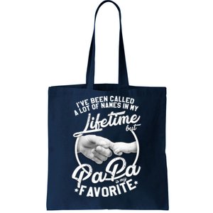 Called Many Names But PaPa Is My Favorite Tote Bag