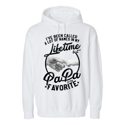 Called Many Names But PaPa Is My Favorite Garment-Dyed Fleece Hoodie