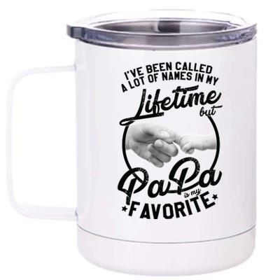 Called Many Names But PaPa Is My Favorite 12 oz Stainless Steel Tumbler Cup