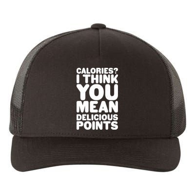 Calories? I Think You Mean Delicious Points Yupoong Adult 5-Panel Trucker Hat