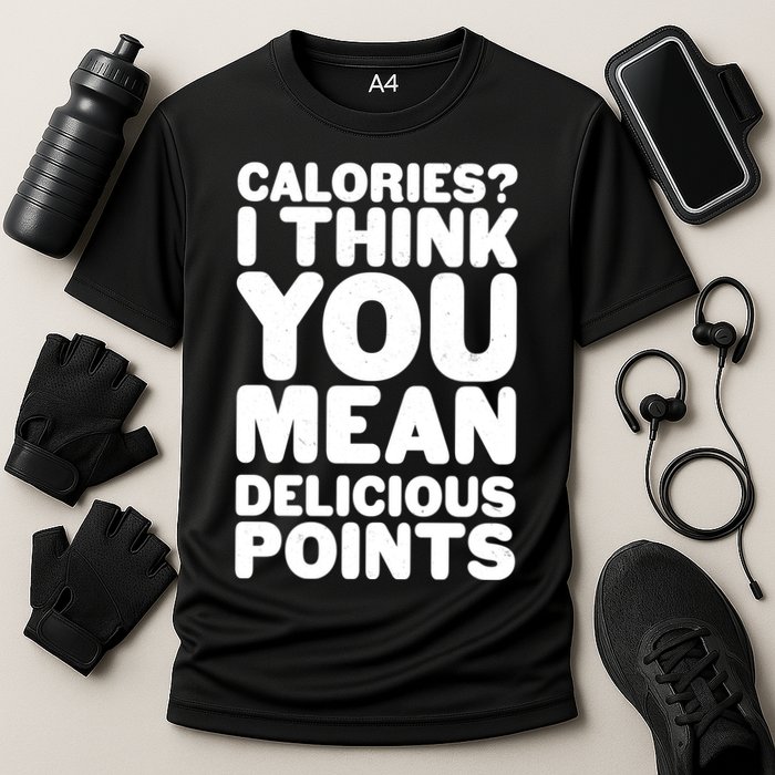 Calories? I Think You Mean Delicious Points Cooling Performance Crew T-Shirt