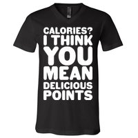 Calories? I Think You Mean Delicious Points V-Neck T-Shirt