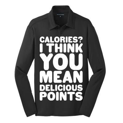 Calories? I Think You Mean Delicious Points Silk Touch Performance Long Sleeve Polo