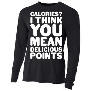 Calories? I Think You Mean Delicious Points Cooling Performance Long Sleeve Crew