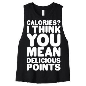 Calories? I Think You Mean Delicious Points Women's Racerback Cropped Tank