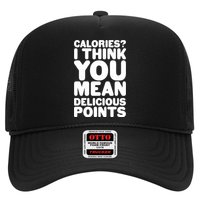 Calories? I Think You Mean Delicious Points Trucker Hat