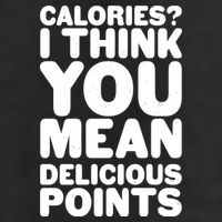 Calories? I Think You Mean Delicious Points Trucker Hat