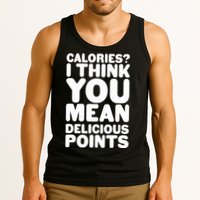 Calories? I Think You Mean Delicious Points Tank Top