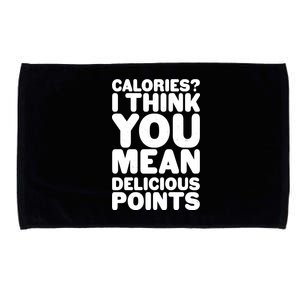 Calories? I Think You Mean Delicious Points Microfiber Hand Towel