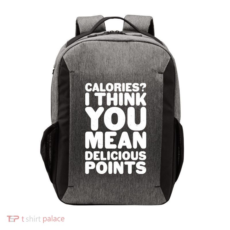 Calories? I Think You Mean Delicious Points Vector Backpack