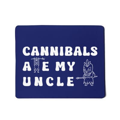 Cannibals Ate My Uncle Mousepad