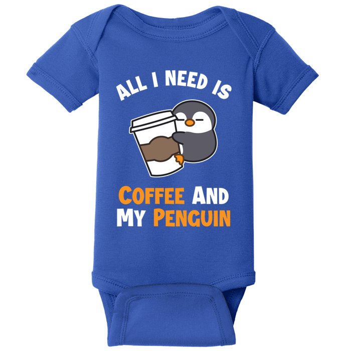 Coffee And My Penguin Sea Bird King Emperor Penguin Gift Baby Bodysuit