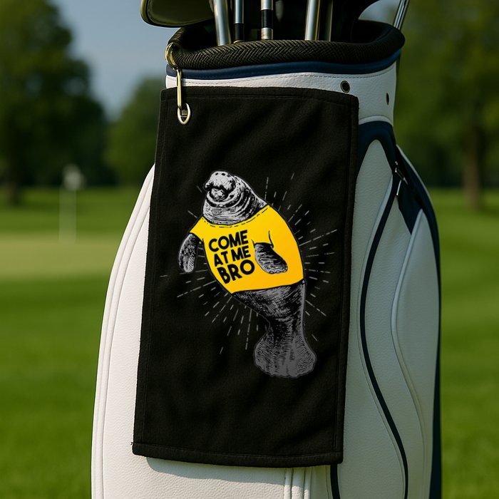 Come At Me Bro Manatee With Yellow Top Golf Towel