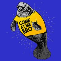Come At Me Bro Manatee With Yellow Top Apron