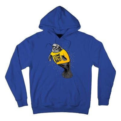 Come At Me Bro Manatee With Yellow Top Tall Hoodie