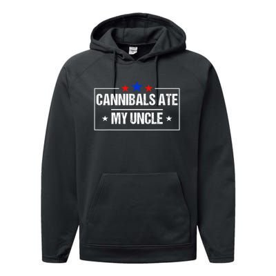 Cannibals Ate My Uncle Biden Funny Performance Fleece Hoodie