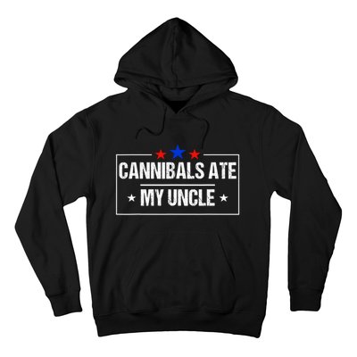 Cannibals Ate My Uncle Biden Funny Hoodie