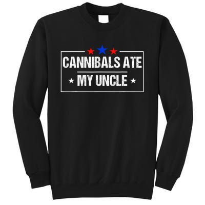 Cannibals Ate My Uncle Biden Funny Tall Sweatshirt