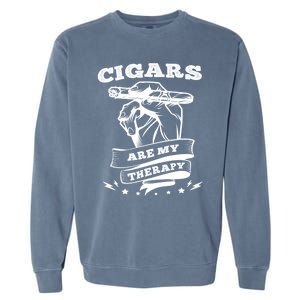 Cigars Are My Therapy Cigars Smoker Smiking Cigar Gift Garment-Dyed Sweatshirt