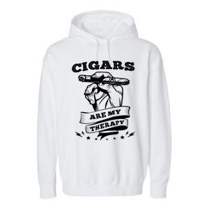 Cigars Are My Therapy Cigars Smoker Smiking Cigar Gift Garment-Dyed Fleece Hoodie