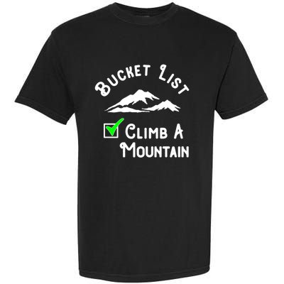 Climb A Mountain Gift Garment-Dyed Heavyweight T-Shirt