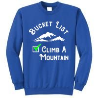 Climb A Mountain Gift Sweatshirt