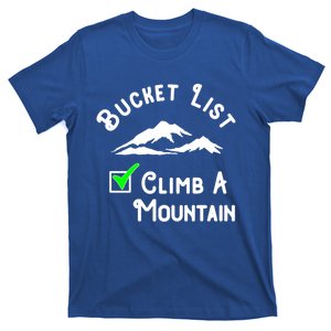 Climb A Mountain Gift T-Shirt