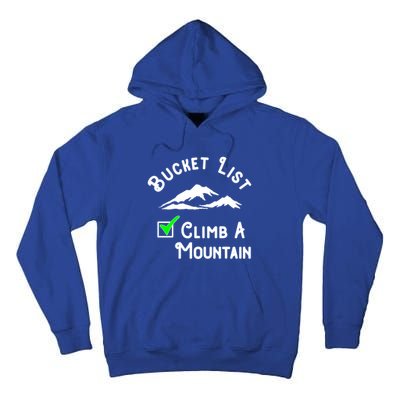 Climb A Mountain Gift Tall Hoodie