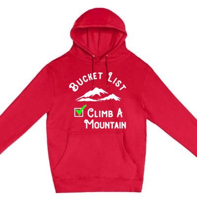 Climb A Mountain Gift Premium Pullover Hoodie