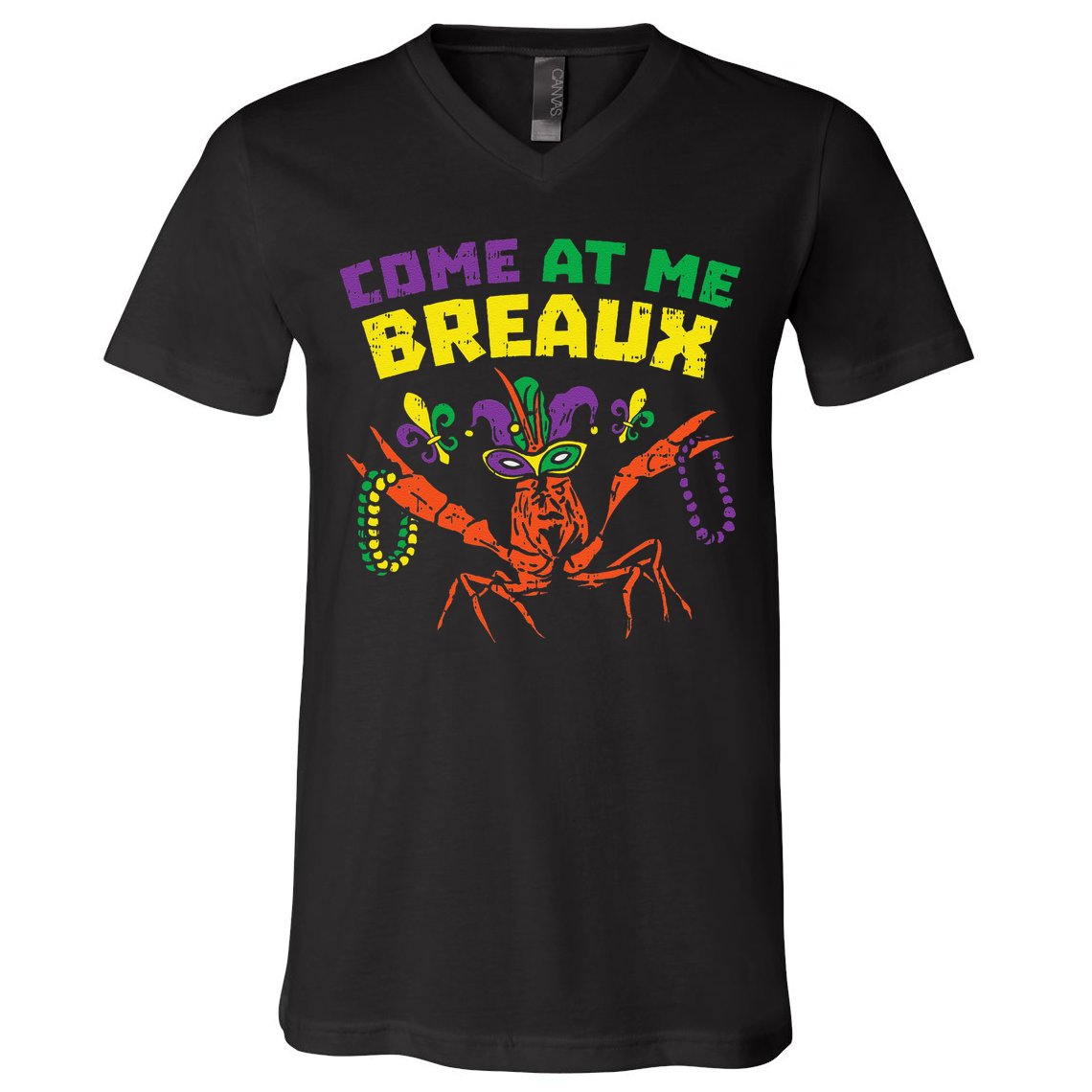Come At Me Breaux Crawfish Beads Funny Mardi Gras Carnival (1) V-Neck T-Shirt
