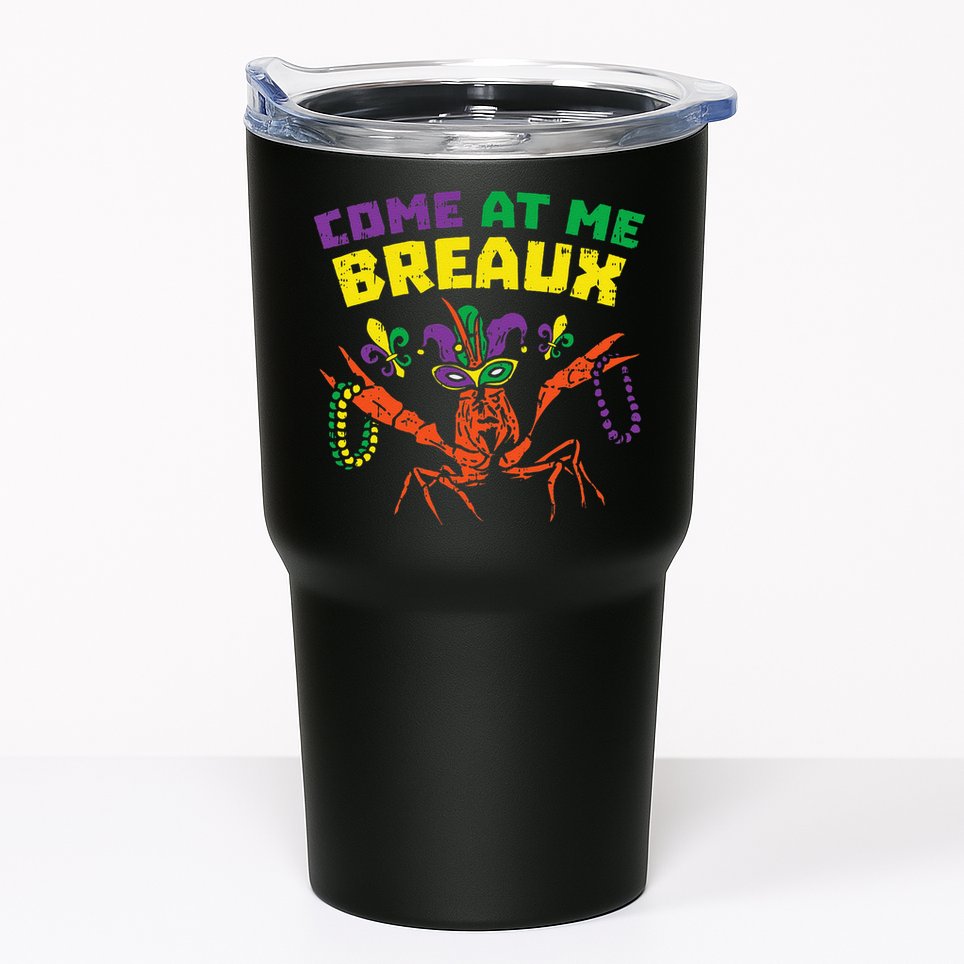 Come At Me Breaux Crawfish Beads Funny Mardi Gras Carnival (1) Tumbler