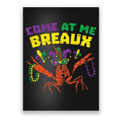 Come At Me Breaux Crawfish Beads Funny Mardi Gras Carnival (1) Poster