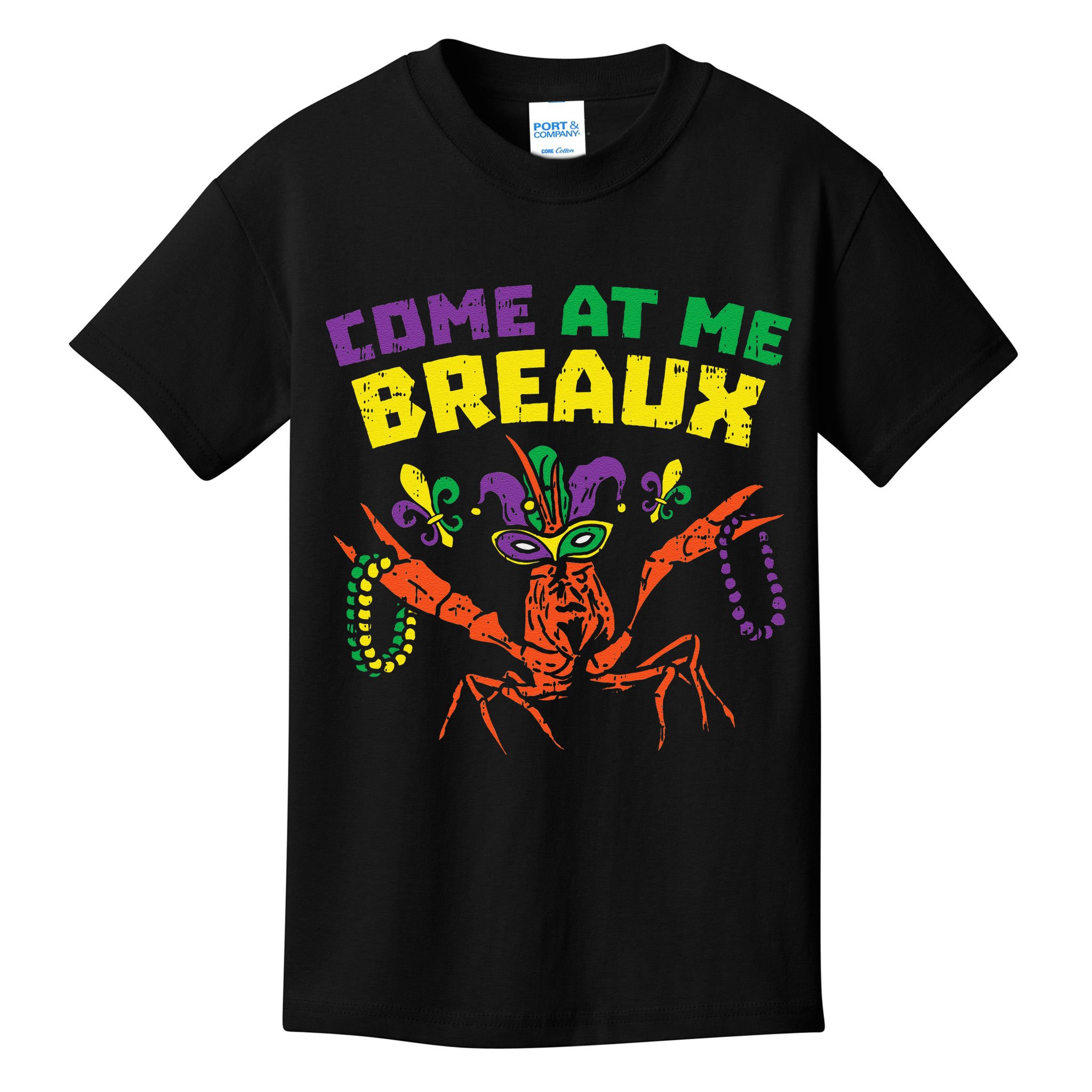 Come At Me Breaux Crawfish Beads Funny Mardi Gras Carnival (1) Kids T-Shirt