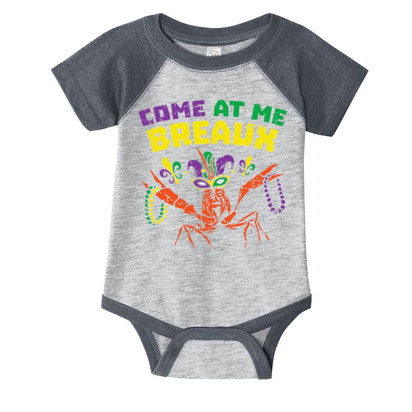 Come At Me Breaux Crawfish Beads Funny Mardi Gras Carnival (1) Infant Baby Jersey Bodysuit