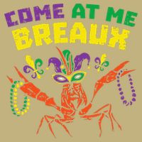Come At Me Breaux Crawfish Beads Funny Mardi Gras Carnival (1) Cooling Performance Crew T-Shirt