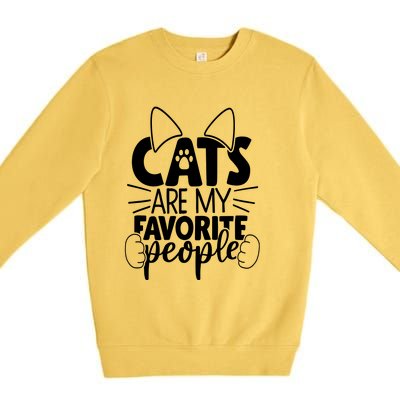 Cats Are My Favorite People Cat Cat Mom White Cat Premium Premium Crewneck Sweatshirt