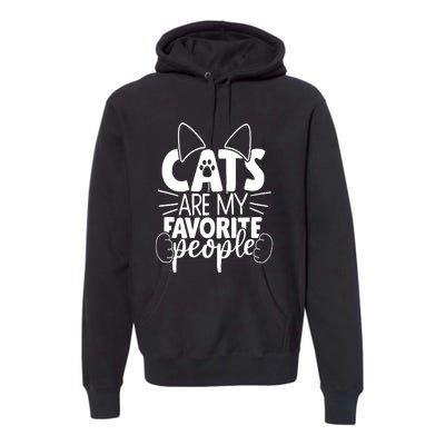 Cats Are My Favorite People Cat Cat Mom White Cat Premium Premium Hoodie