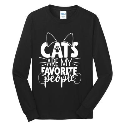 Cats Are My Favorite People Cat Cat Mom White Cat Premium Tall Long Sleeve T-Shirt