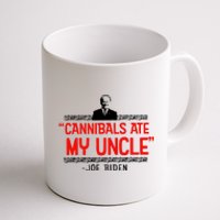 Cannibals Ate My Uncle Funny Joe Biden Coffee Mug