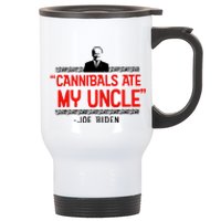 Cannibals Ate My Uncle Funny Joe Biden Stainless Steel Travel Mug