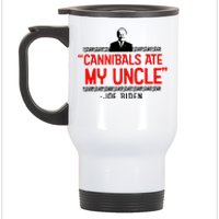 Cannibals Ate My Uncle Funny Joe Biden Stainless Steel Travel Mug