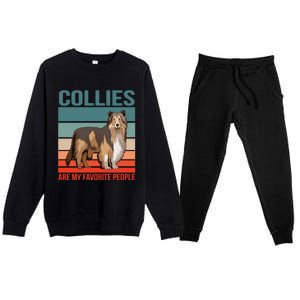 Collies Are My Favorite People Dog Owner Collie Gift Premium Crewneck Sweatsuit Set