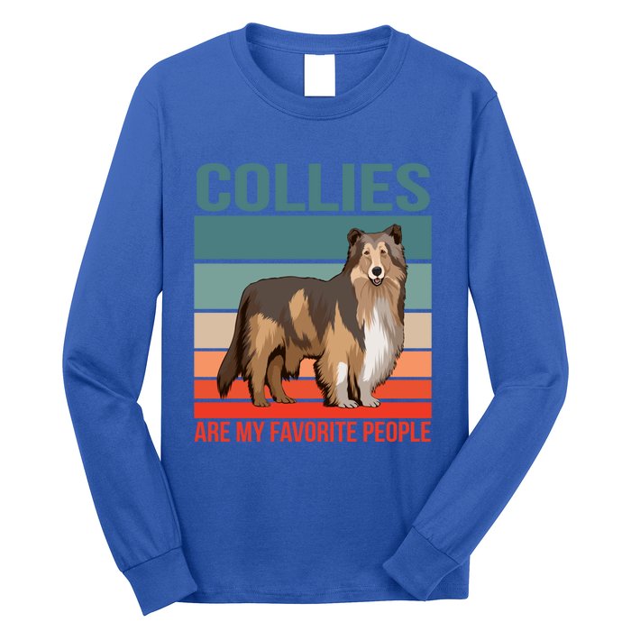 Collies Are My Favorite People Dog Owner Collie Gift Long Sleeve Shirt