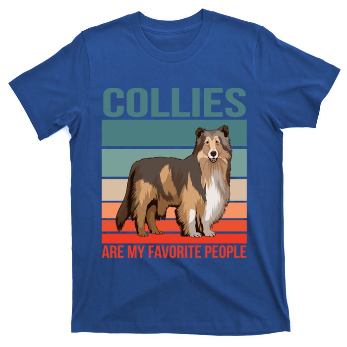 Collies Are My Favorite People Dog Owner Collie Gift T-Shirt