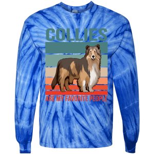 Collies Are My Favorite People Dog Owner Collie Gift Tie-Dye Long Sleeve Shirt