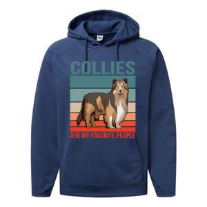 Collies Are My Favorite People Dog Owner Collie Gift Performance Fleece Hoodie