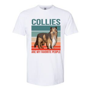 Collies Are My Favorite People Dog Owner Collie Gift Softstyle CVC T-Shirt