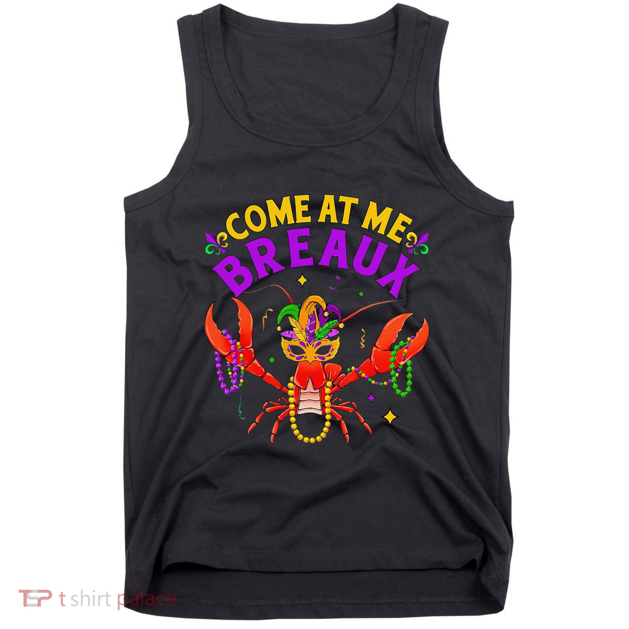 Come At Me Breaux Crawfish Beads Funny Mardi Gras Carnival Tank Top