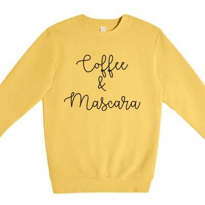 Coffee And Mascara Script Cursive Gift Meaningful Gift Premium Crewneck Sweatshirt